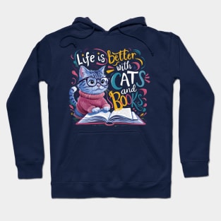 Life is better with Cats and Books Hoodie